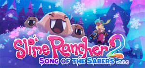 Slime Rancher 2 v0.2.0