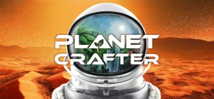 The Planet Crafter v0.7.009