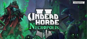 Undead Horde 2: Necropolis 